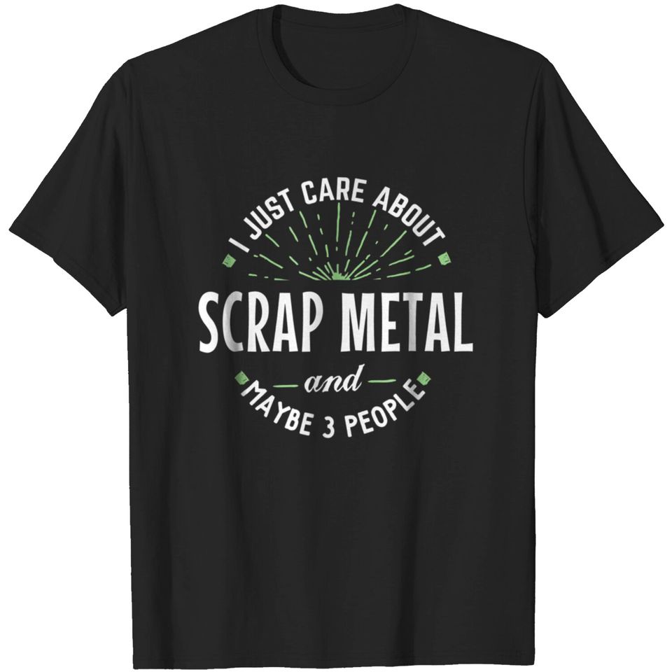 Funny Scrap Metal For Men Dad Fathers Day T Shirt