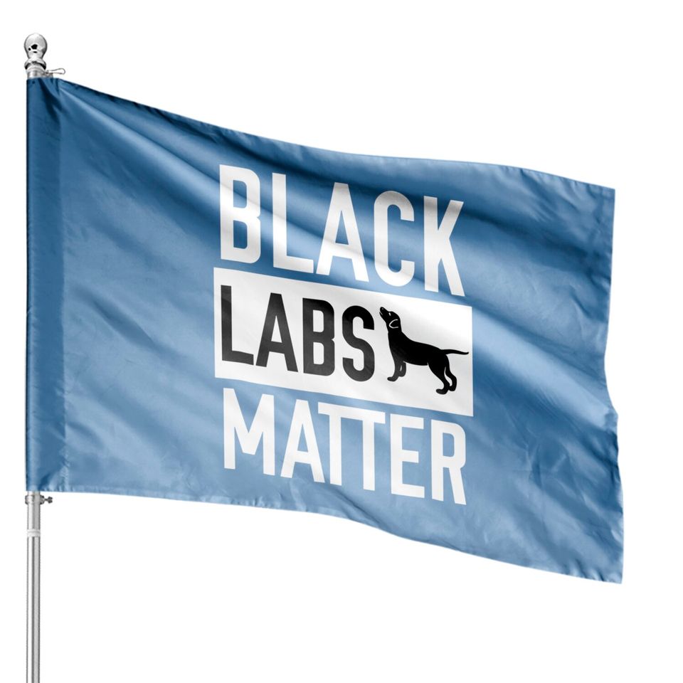 Black Labs Matter Dog House Flag Labrador Retriever House Flag