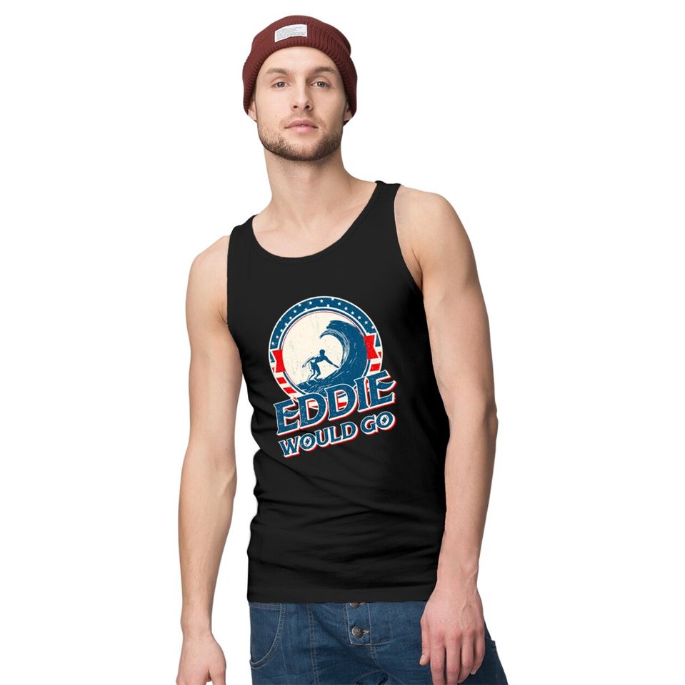 Eddie Would Go Tank Tops