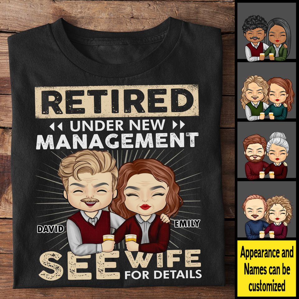 Retired Under New Management See Wife For Details - Gift For Couples, Personalized T-shirt