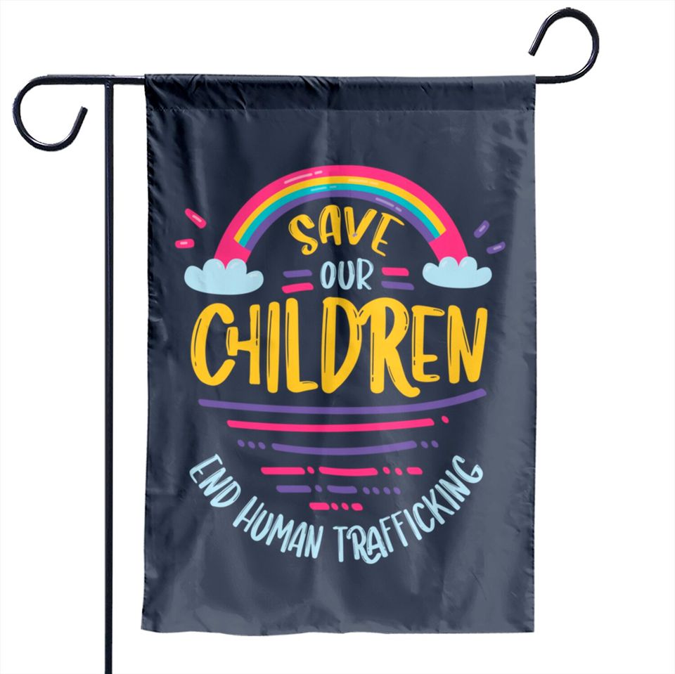Save Our Children End Human Trafficking Support Pullover Garden Flags