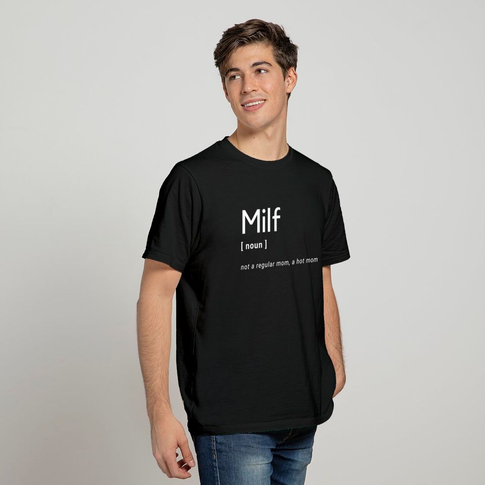 Milf Definition Fit Hot Mom Milf for Mother's Day Funny T-Shirt