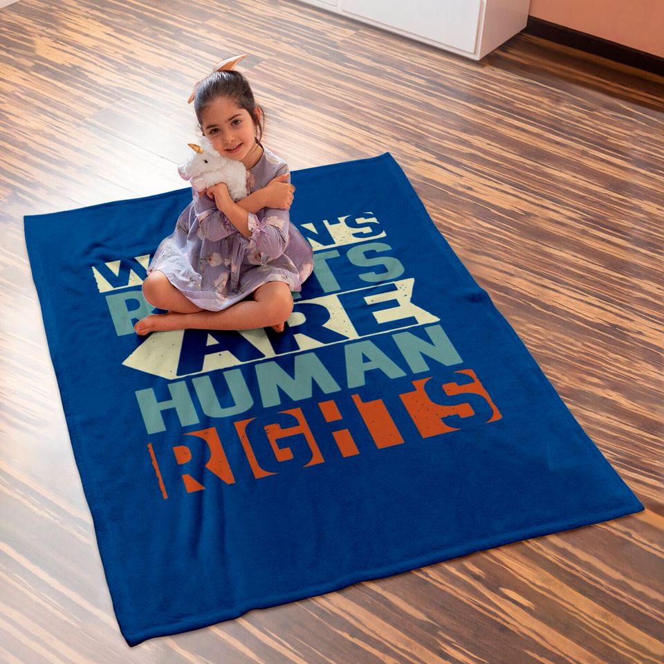 Womens Rights Are Human Rights Baby Blankets