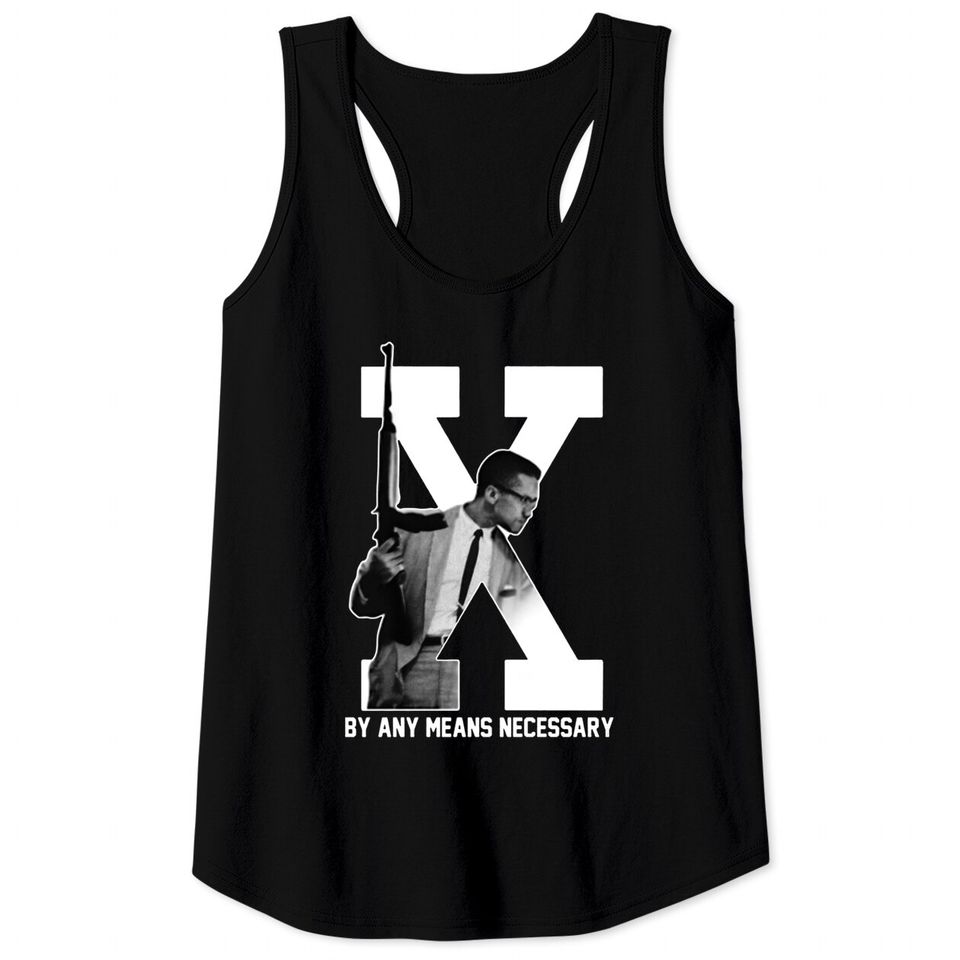 Malcolm X by Any Means Necessary Tank Tops