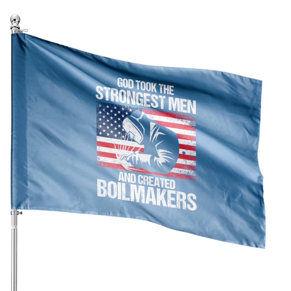 American Boilermakers Union Worker Strongest Men US Flag House Flags