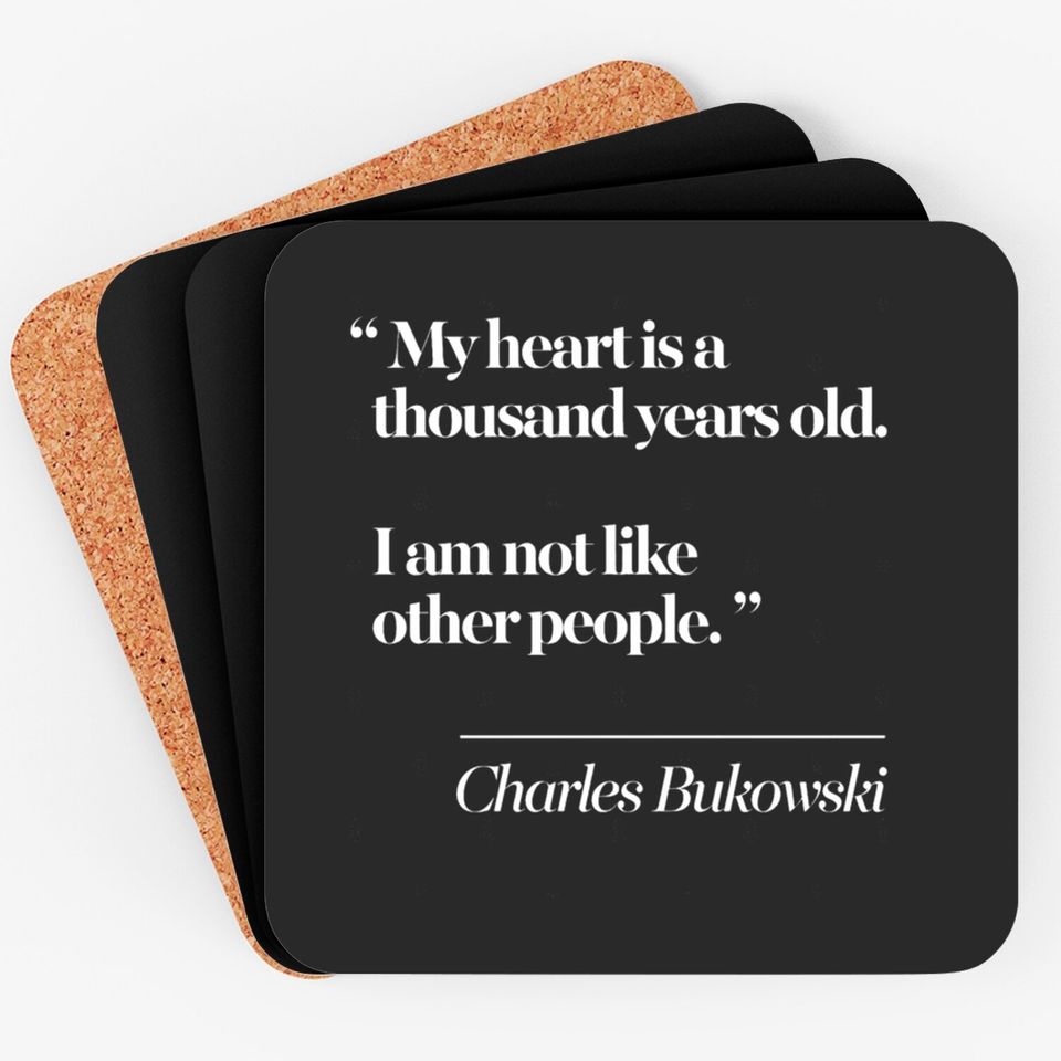 Charles Bukowski Literary Quote - Charles Bukowski Quote - Coasters