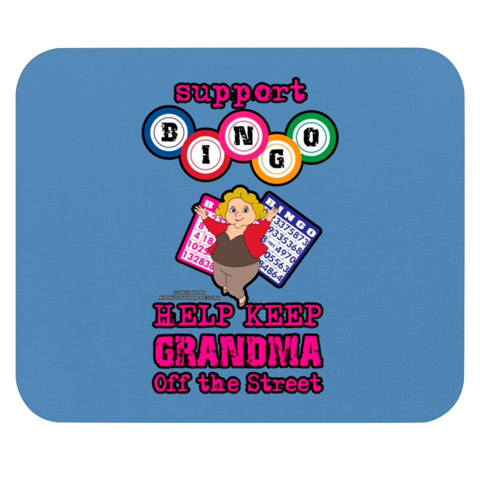 Support Bingo Keep Grandma Off The Street Grandmother Novelty Gift - Grandmother Gifts - Mouse Pads