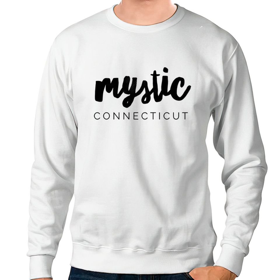 Mystic Connecticut CT Sweatshirts