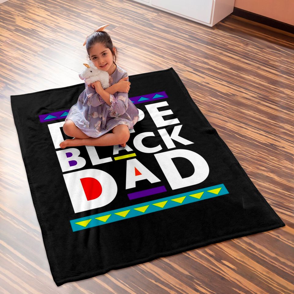 Dope Black Dad Baby Blankets, Father's Day Baby Blankets