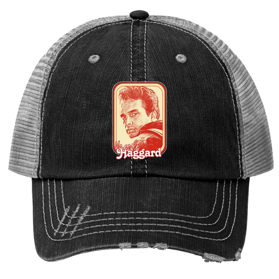 Merle Haggard /// Retro Style Country Music Fan Gift - Merle Haggard - Trucker Hats
