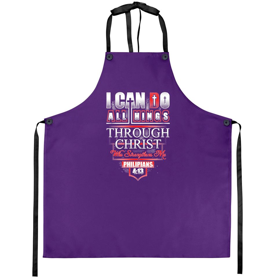 Philippians - I Can Do All Things Through Christ Aprons