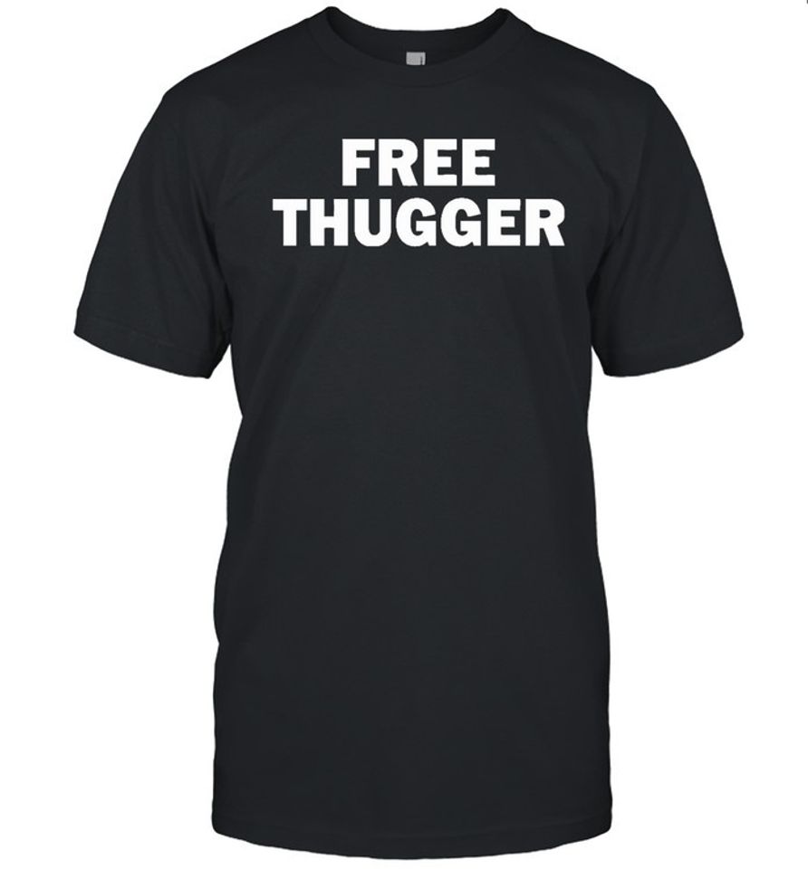 Free Thugger  Classic T-Shirt