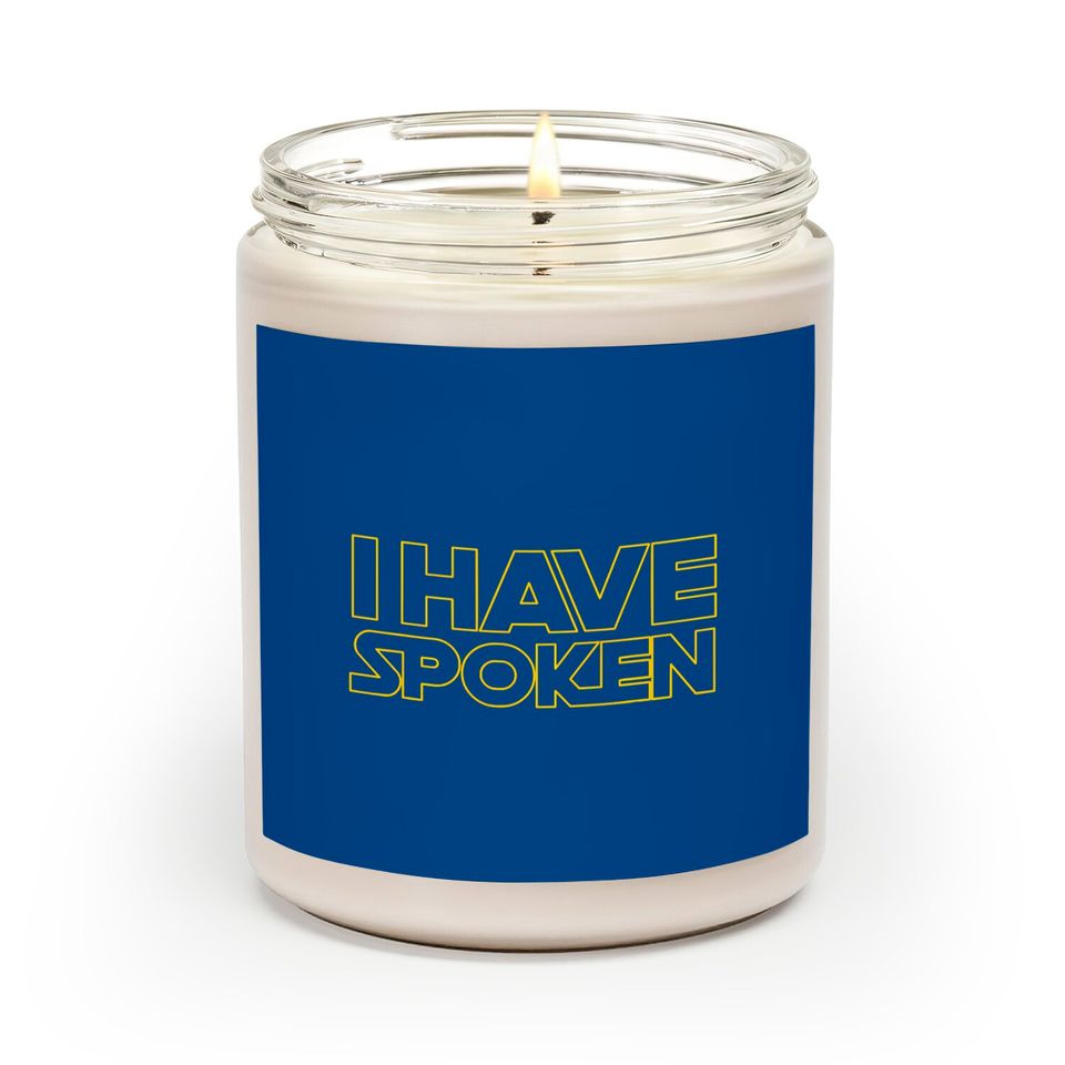 I Have Spoken Funny Space Western Sci Fi Scented Candles Scented Candles