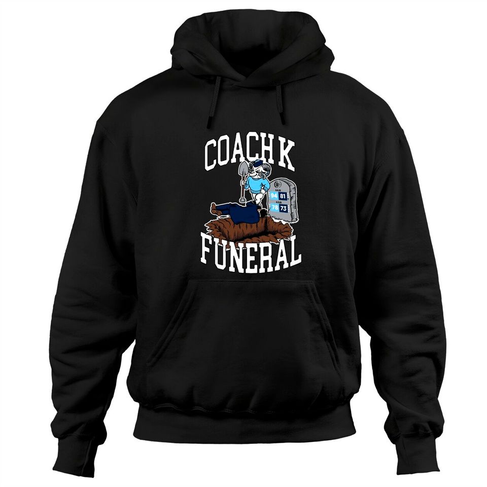 Coach K Funeral Hoodies, Coach K Hoodies