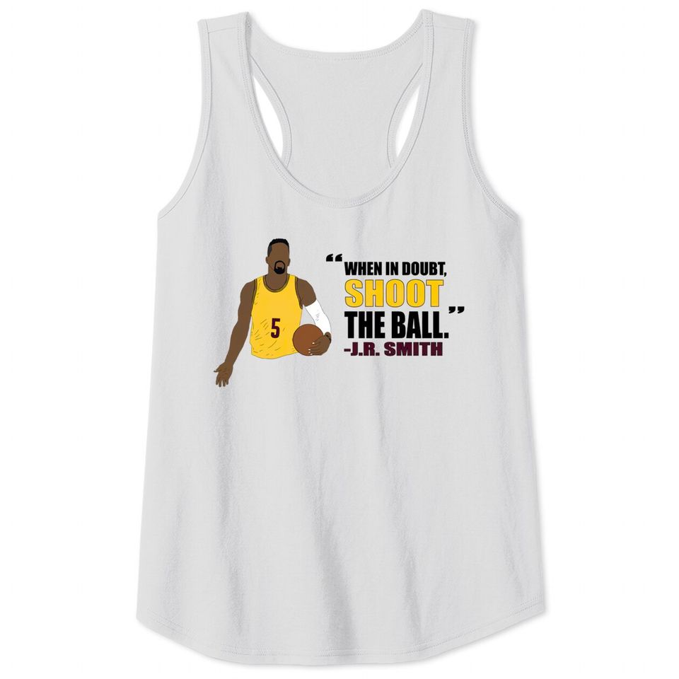 J.R. Smith Quote - Jr Smith - Tank Tops