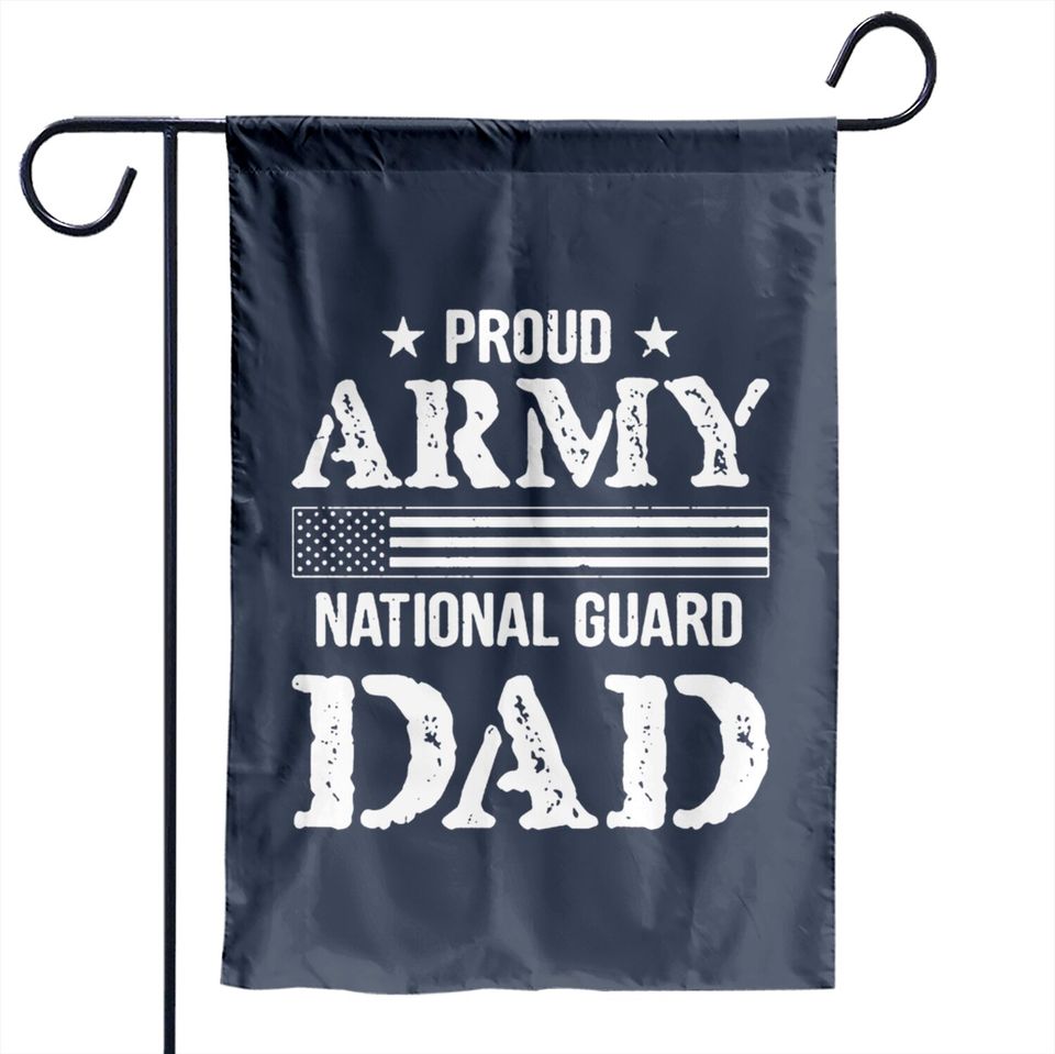 Proud Army National Guard Dad - Proud Army National Guard Dad - Garden Flags