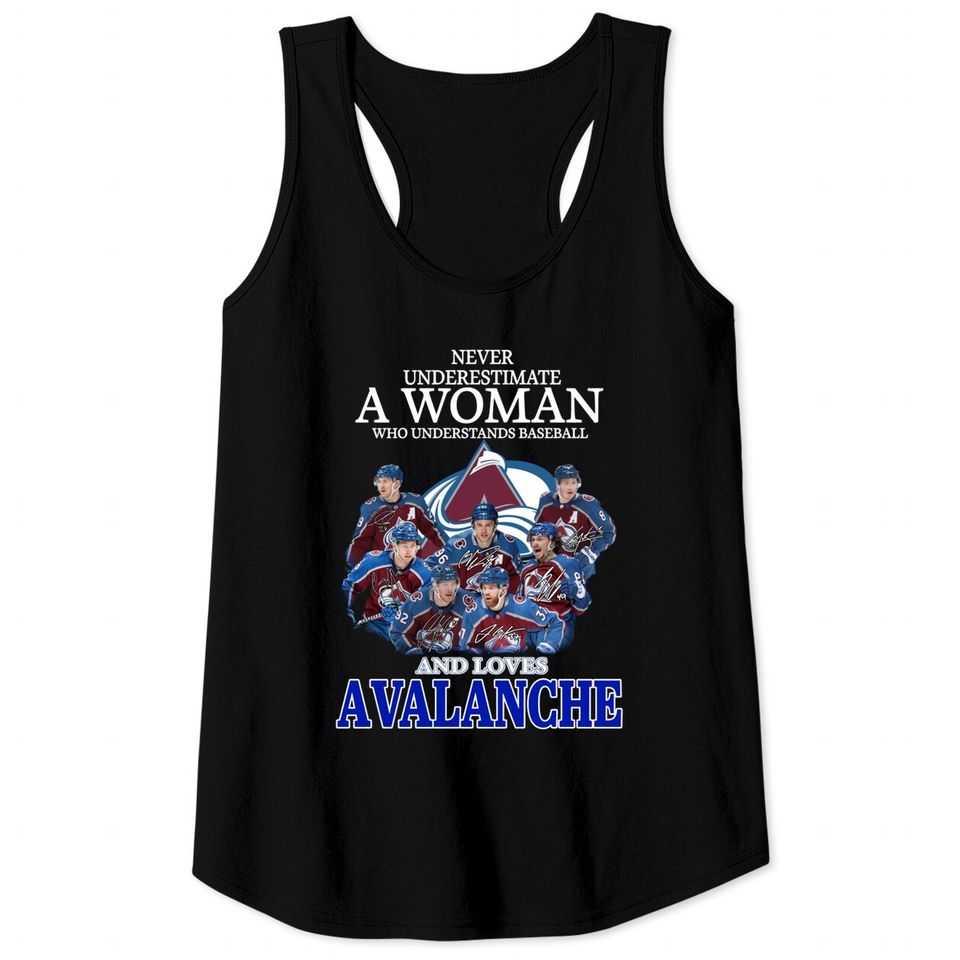 Never Underestimate A Woman Who Understands Hockey And Loves Avalanche Tank Tops