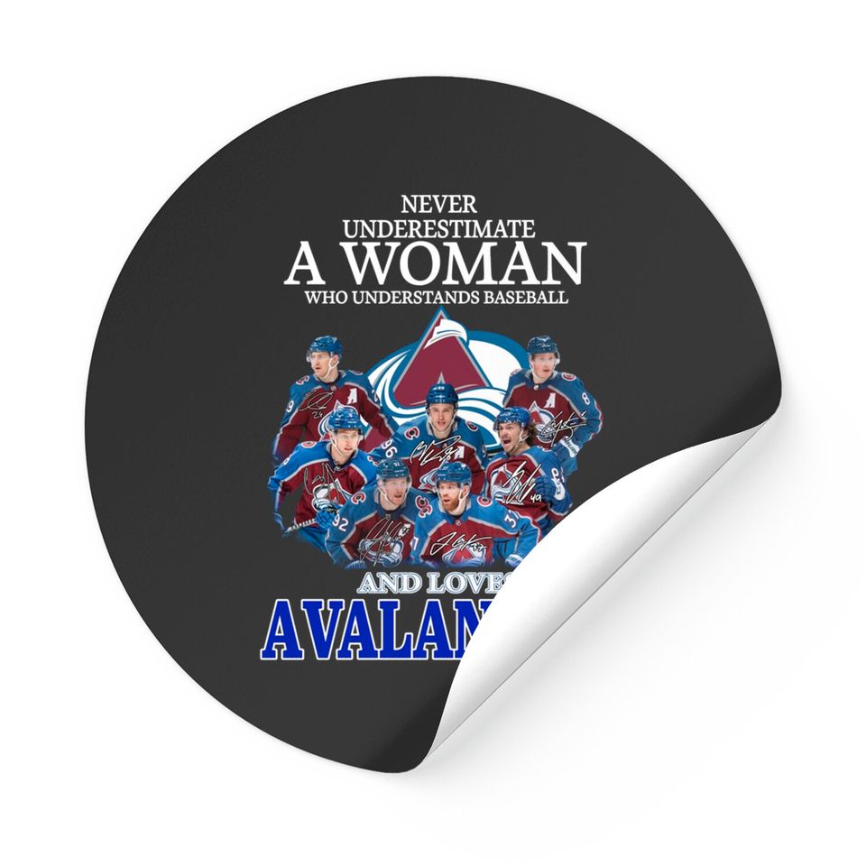 Never Underestimate A Woman Who Understands Hockey And Loves Avalanche Stickers