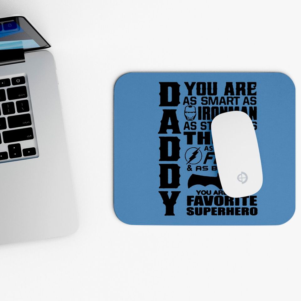 Daddy You Are Our Favourite Superhero - Daddy You Are Our Favourite Superhero - Mouse Pads