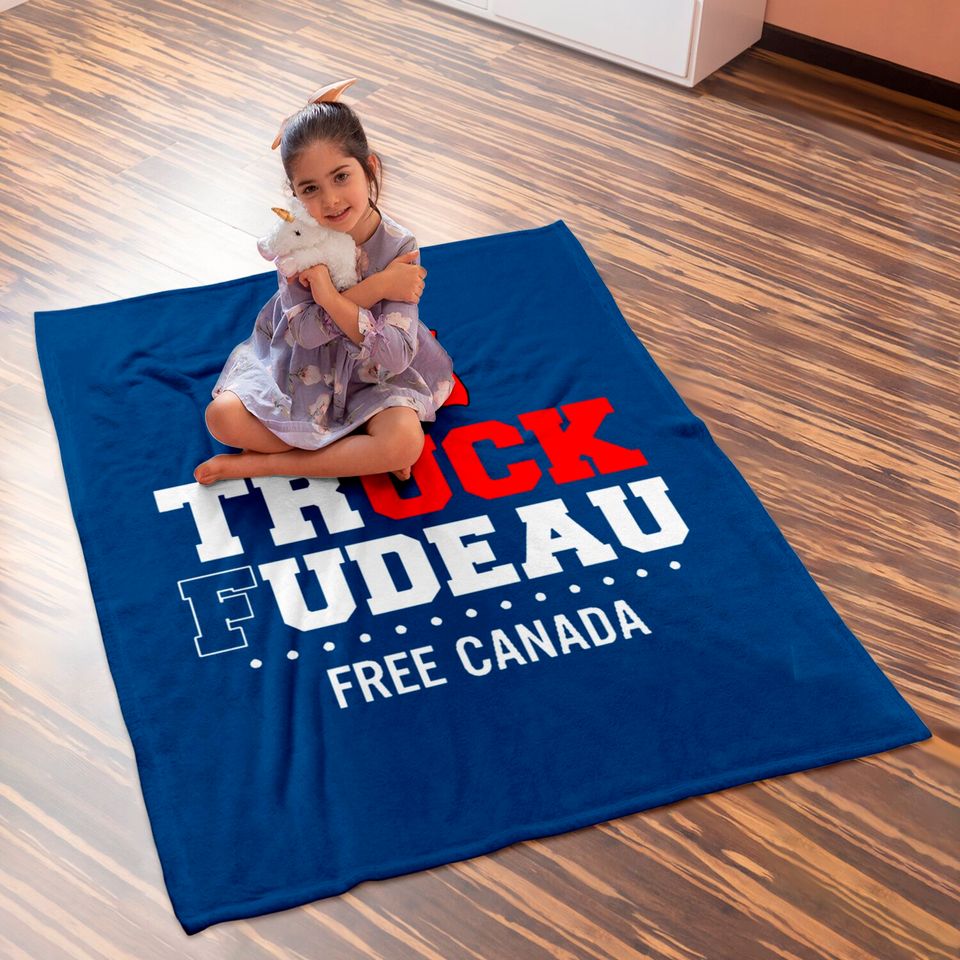 Truck Fudeau Anti Trudeau Freedom Convoy Canada Truckers Baby Blankets
