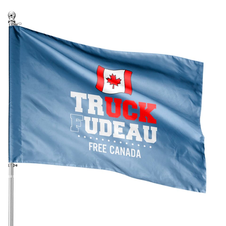 Truck Fudeau Anti Trudeau Freedom Convoy Canada Truckers House Flags