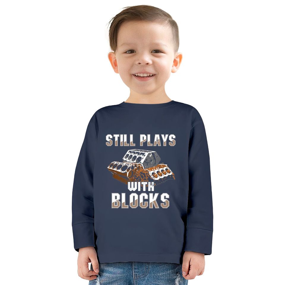 Still Plays With Blocks  Kids Long Sleeve T-Shirts