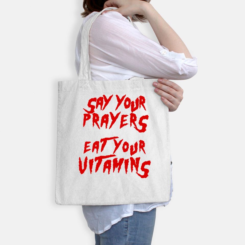 Say your prayers Eat your vitamins - Hulkamania - Bags