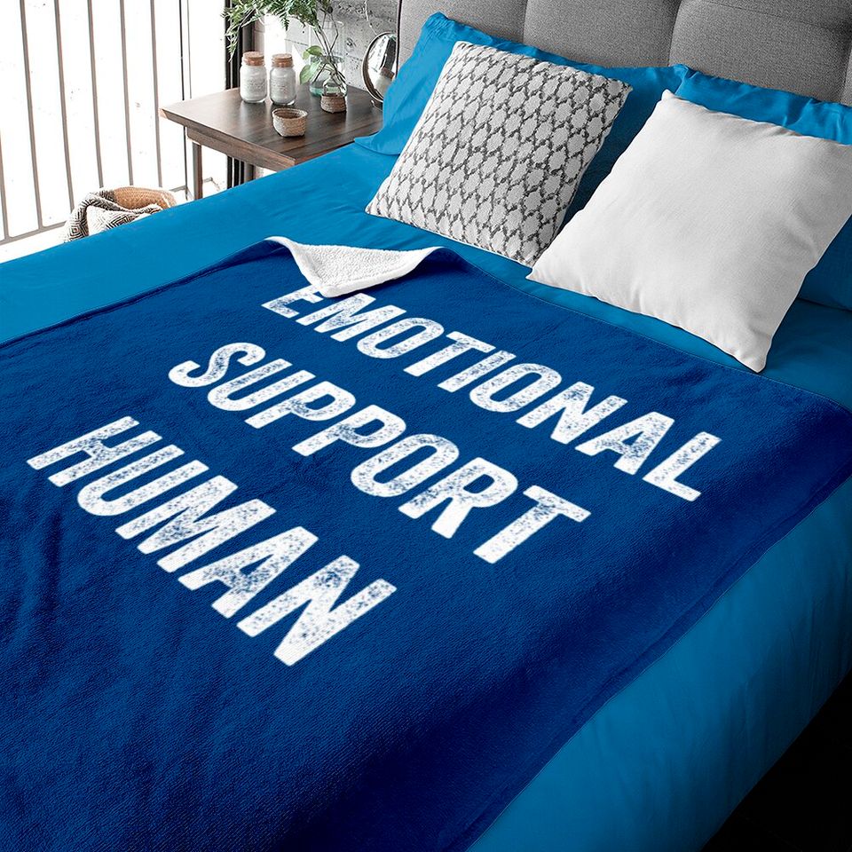 Emotional Support Human - Emotional Support - Baby Blankets