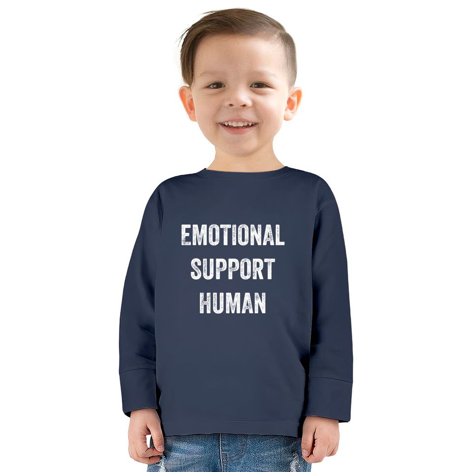 Emotional Support Human - Emotional Support -  Kids Long Sleeve T-Shirts