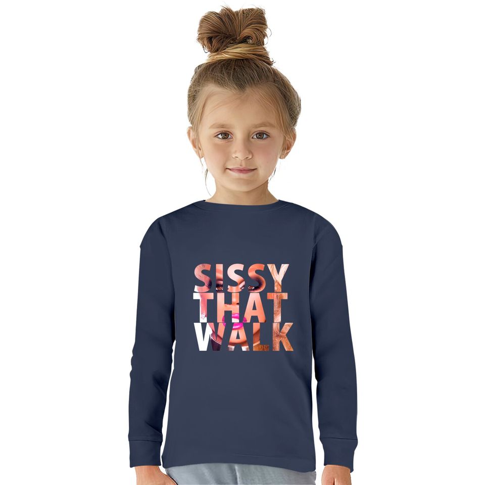 SISSY THAT WALK - Rupaul -  Kids Long Sleeve T-Shirts