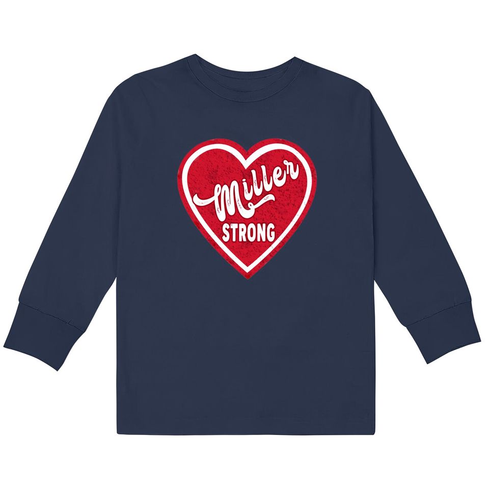 miller strong gift - Miller Strong -  Kids Long Sleeve T-Shirts