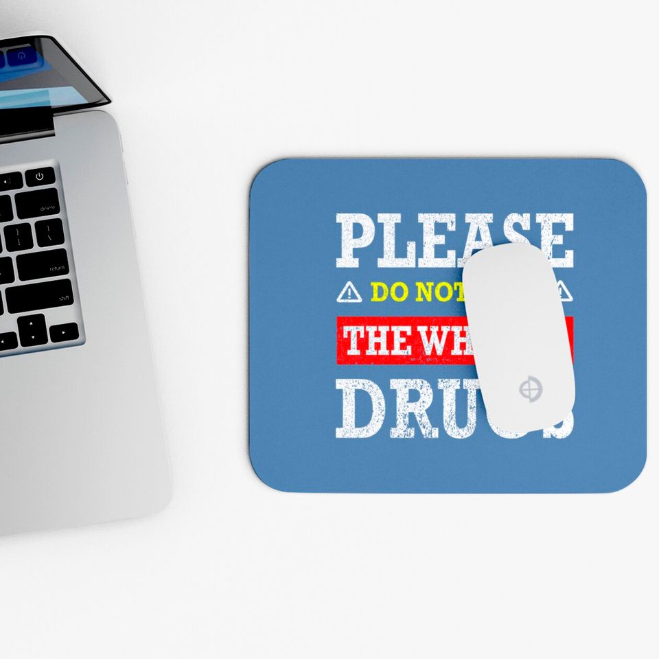 Please Do Not Feed The Whores Drugs - Please Do Not Feed The Whores Drugs - Mouse Pads