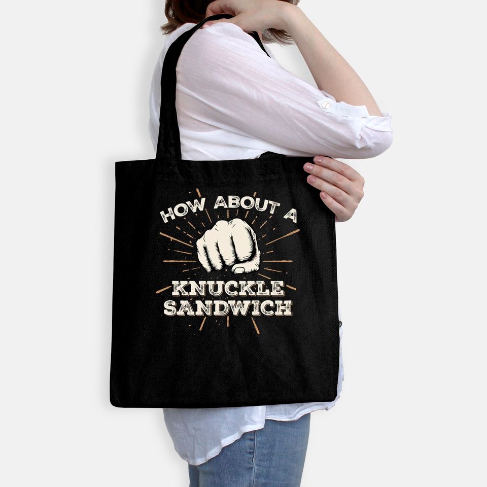 How About A Knuckle Sandwich - Knuckle Sandwich - Bags