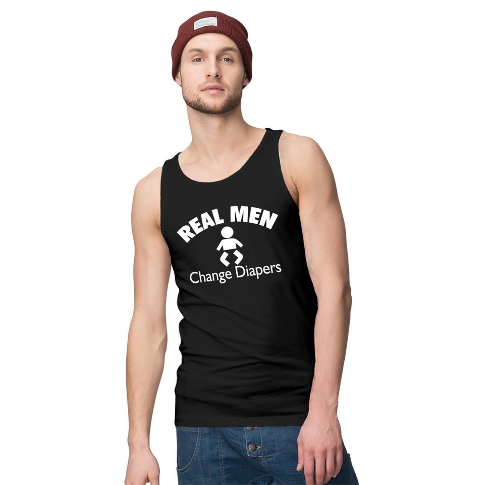 Real men change diapers - Family Gift - Tank Tops