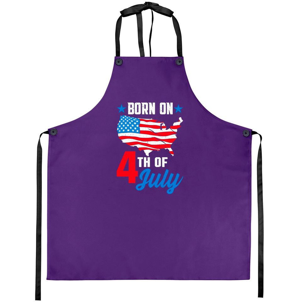 Born on 4th of July Birthday Aprons - 4th Of July Birthday - Aprons