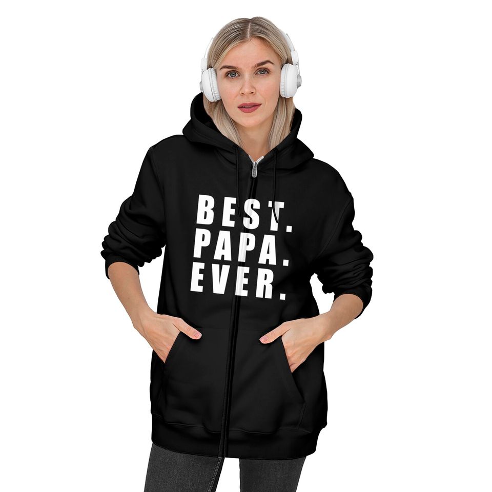 Best Papa Ever Father Day - Father Day - Zip Hoodies