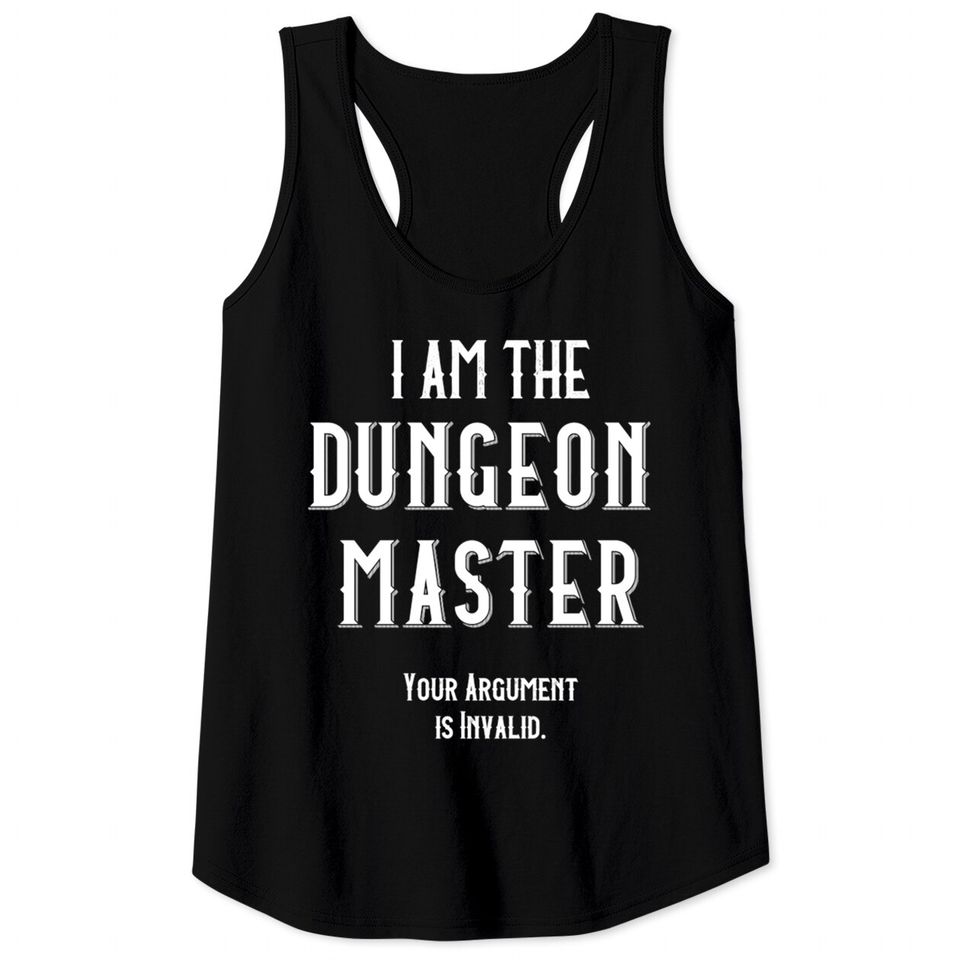 I am the Dungeon Master - Dungeon Master - Tank Tops