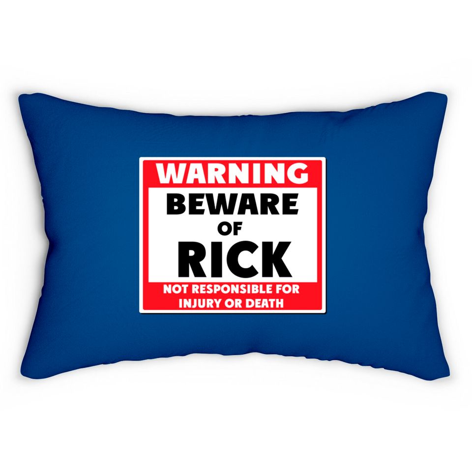 Beware of Rick - Rick - Lumbar Pillows
