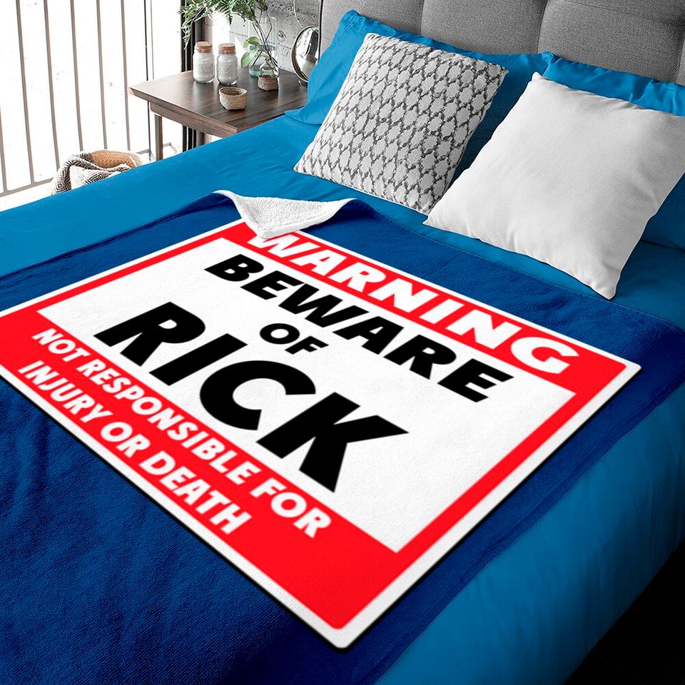 Beware of Rick - Rick - Baby Blankets