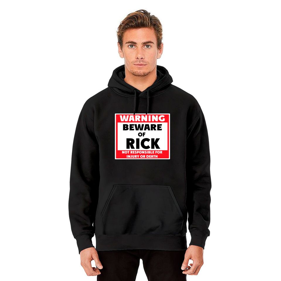 Beware of Rick - Rick - Hoodies