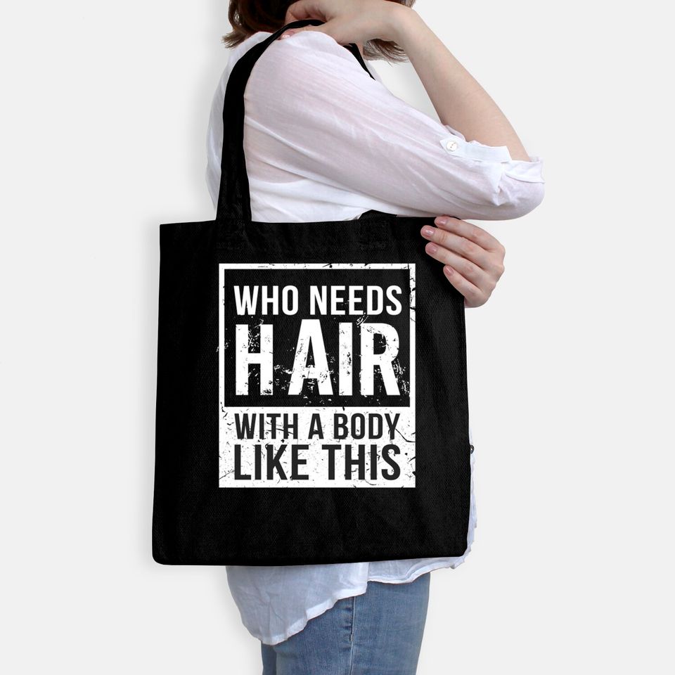 Who Needs Hair Bald Head Baldy Hair - Bald - Bags