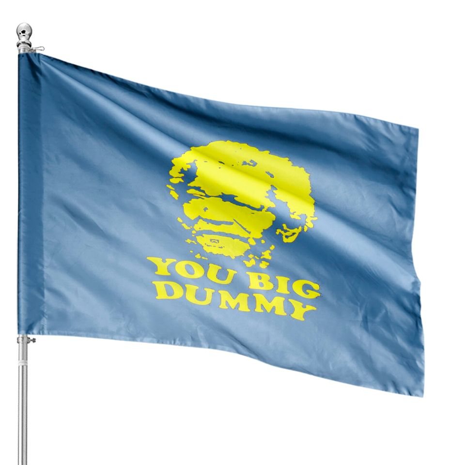 Sanford and Sons You Big Dummy - Sanford And Sons You Big Dummy - House Flags