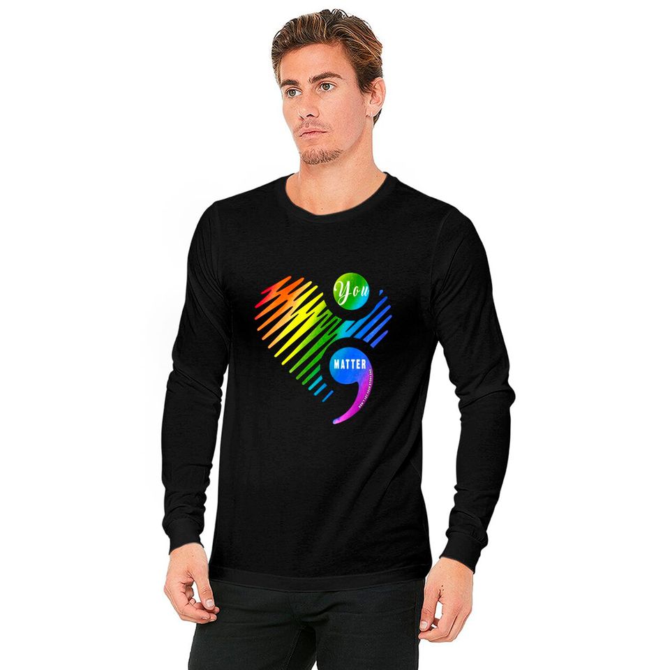 You Matter Don't Let Your Story End Tshirt for LGBT and Gays - Gay Pride - Long Sleeves