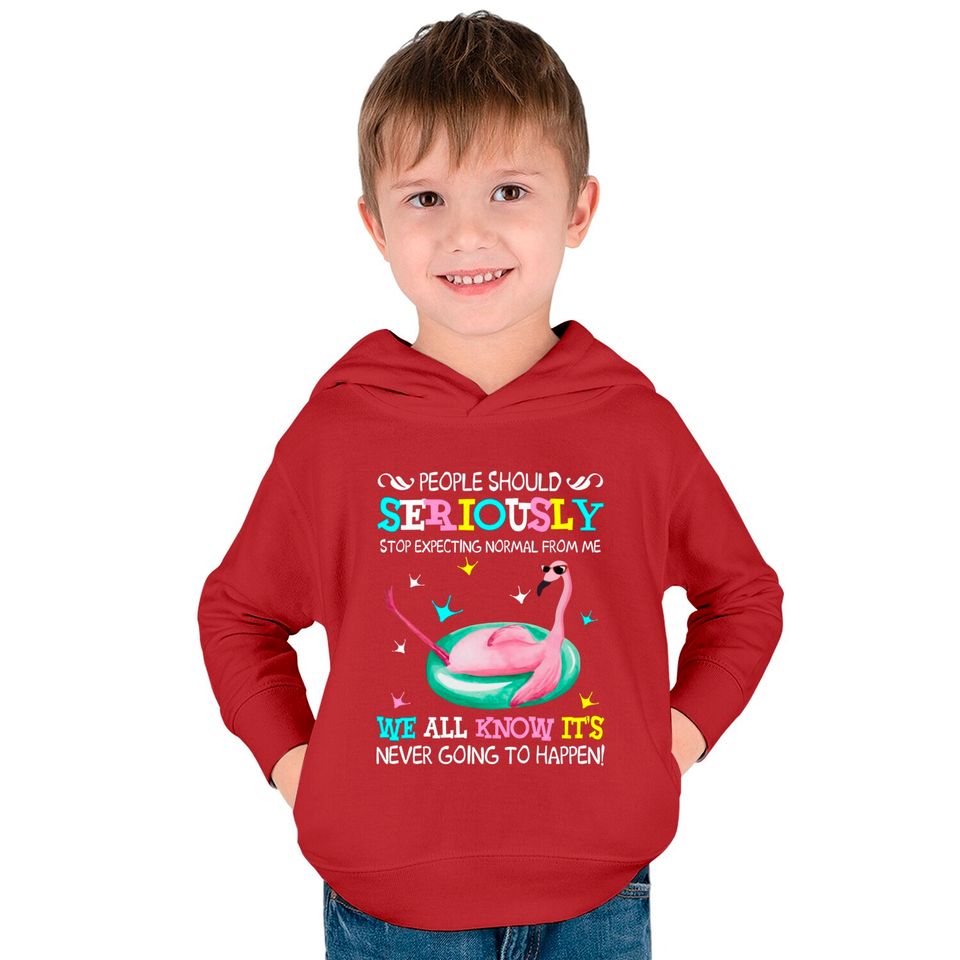 Flamingo Stop Expecting Normal From Me Funny T shirt - Flamingo - Kids Pullover Hoodies