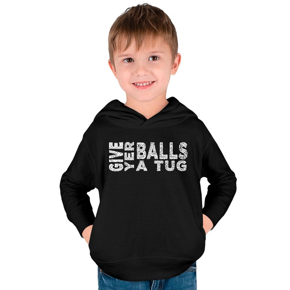 give yer balls a tug - Letterkenny Give Yer Balls A Tug - Kids Pullover Hoodies