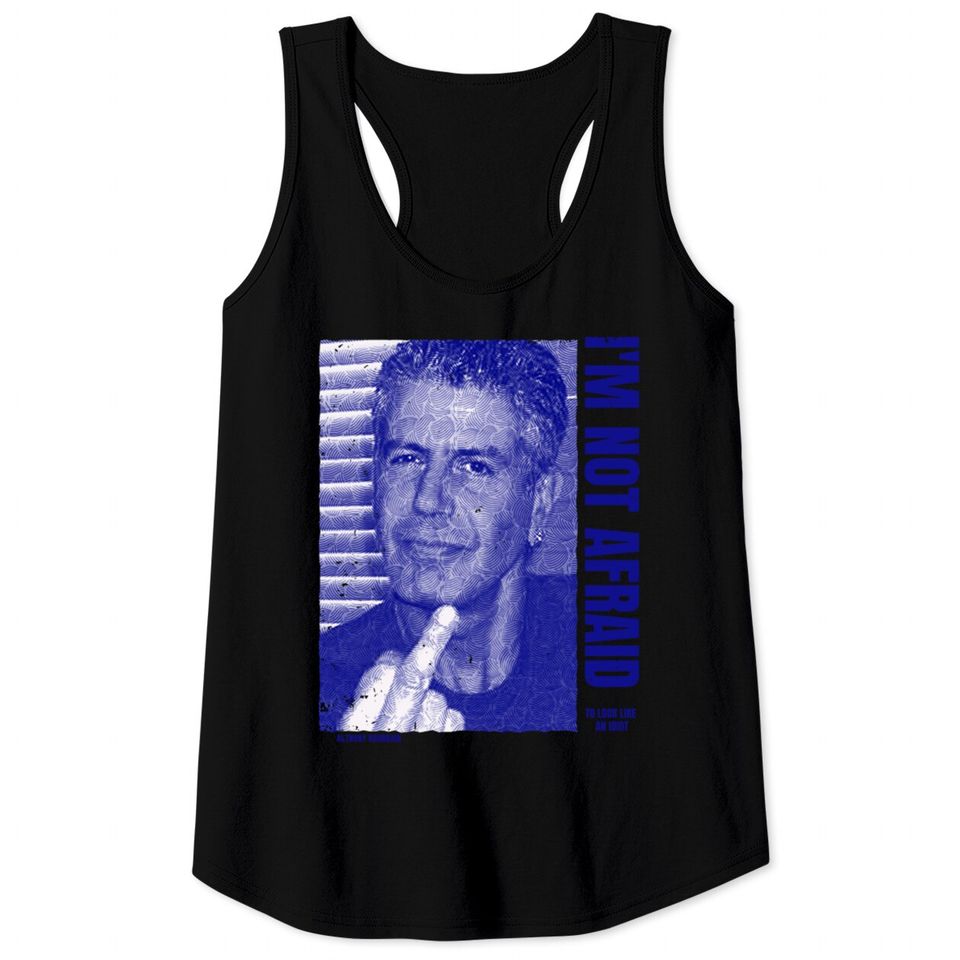 Anthony Bourdain Quote - Anthony Bourdain - Tank Tops
