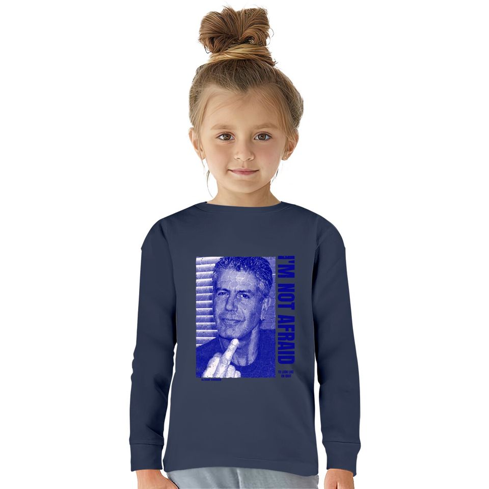 Anthony Bourdain Quote - Anthony Bourdain -  Kids Long Sleeve T-Shirts