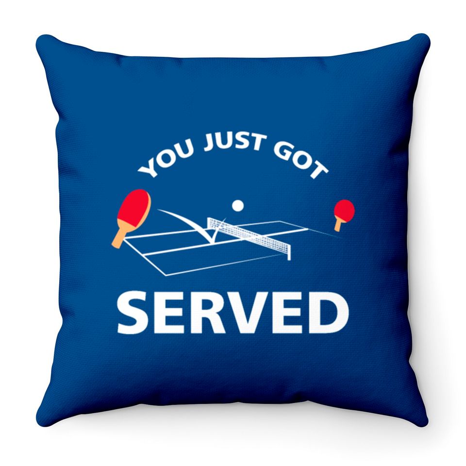 You Just Got Served Ping Pong Throw Pillows