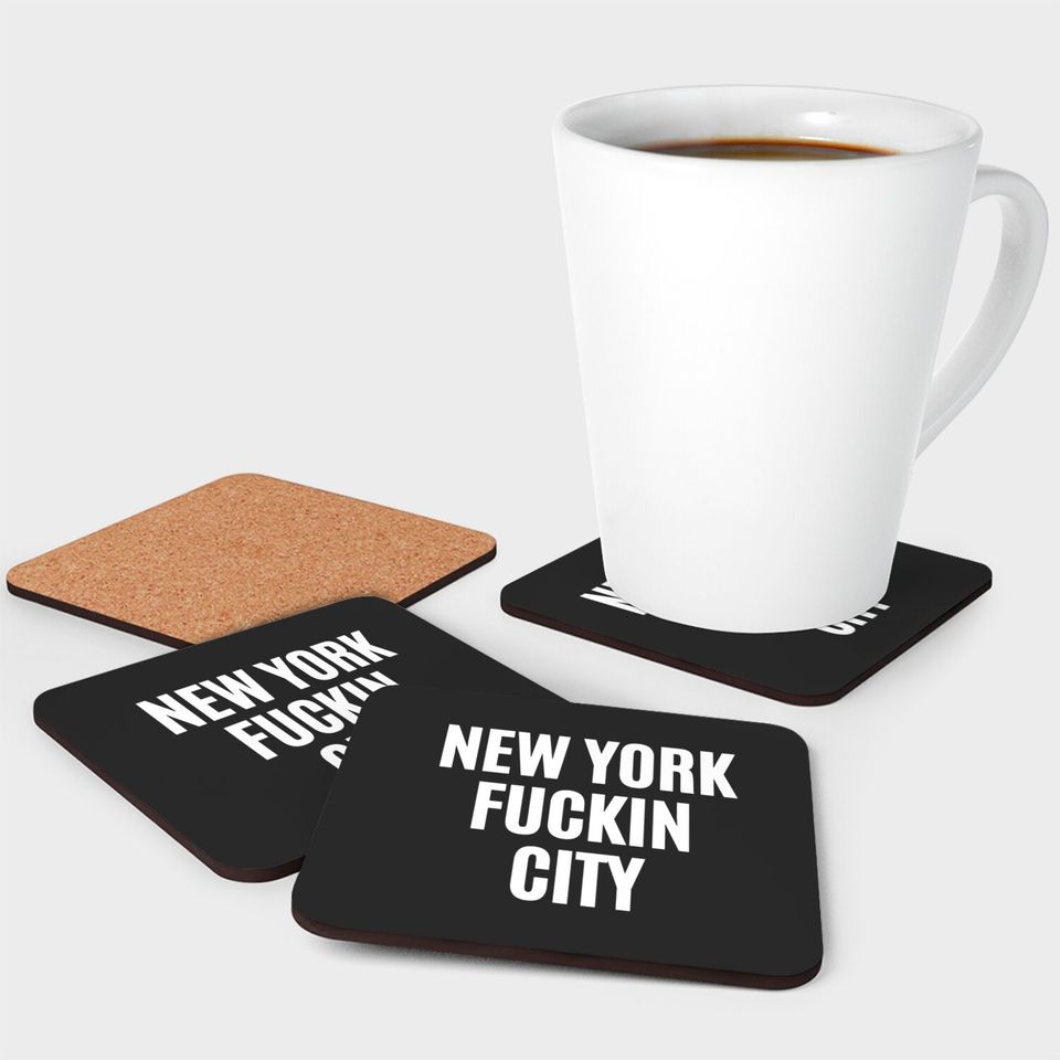 NEW YORK FUCKIN CITY Coasters