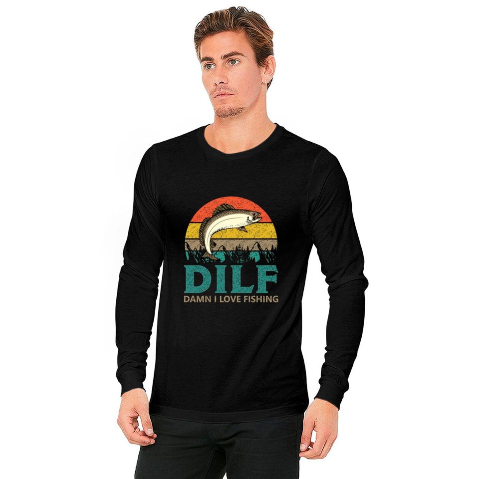 DILF - Damn I love Fishing! Long Sleeves